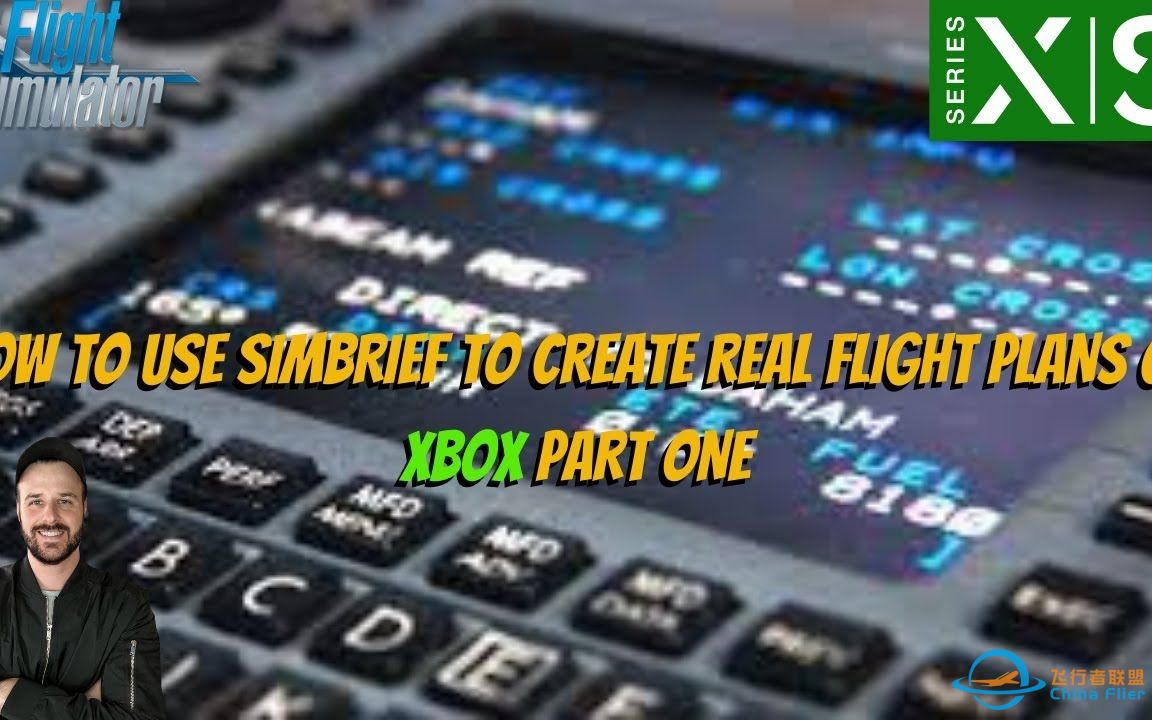 模拟飞行2020如何使用SIMBRIEF在XBOX创建真实的飞行计划【橘颂_SkyStudio中英双字】-2832 